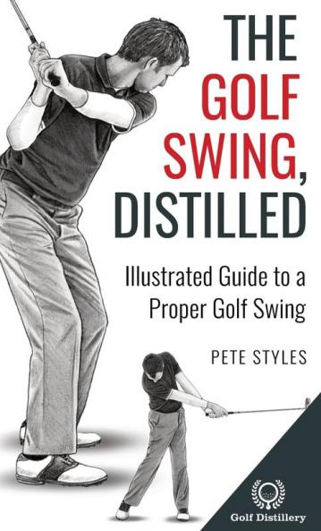 The Golf Swing Distilled