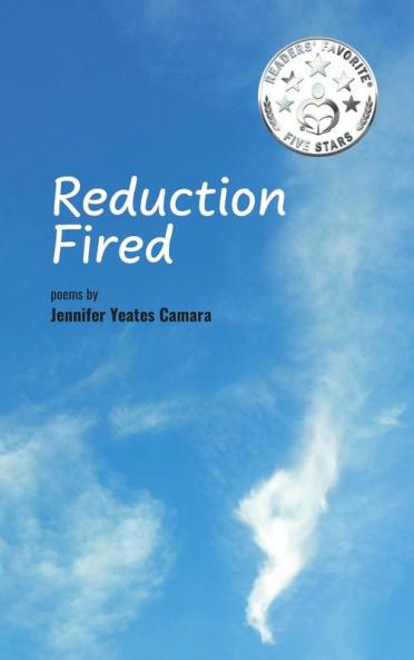 Reduction Fired: concise quiet and intense poems voiced over vibrant scenes of nature - reflections to ripple through the mind