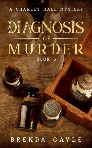 A Diagnosis of Murder: A Charley Hall Mystery: 3 (Charley Hall Mysteries)