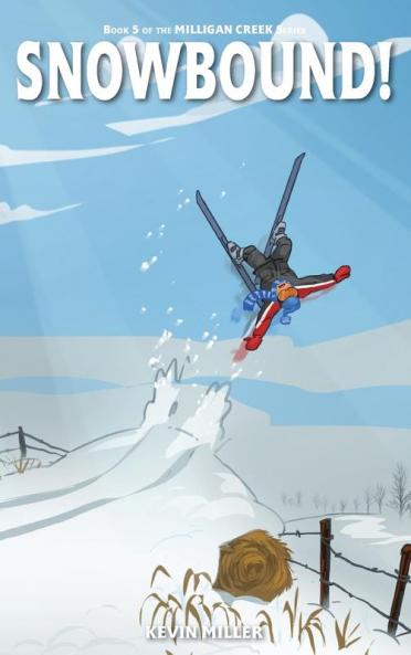 Snowbound!: 5 (Milligan Creek)