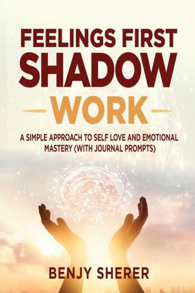 Feelings First Shadow Work