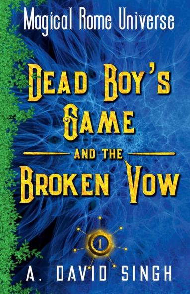 Dead Boy's Game and The Broken Vow