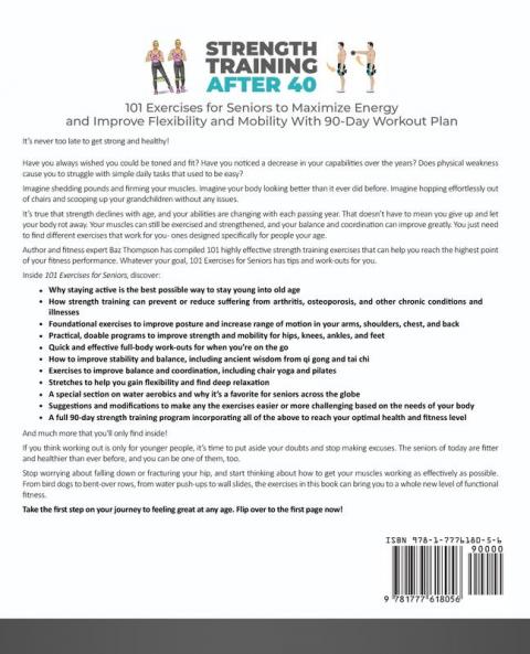 Strength Training After 40: 101 Exercises for Seniors to Maximize Energy and Improve Flexibility and Mobility with 90-Day Workout Plan
