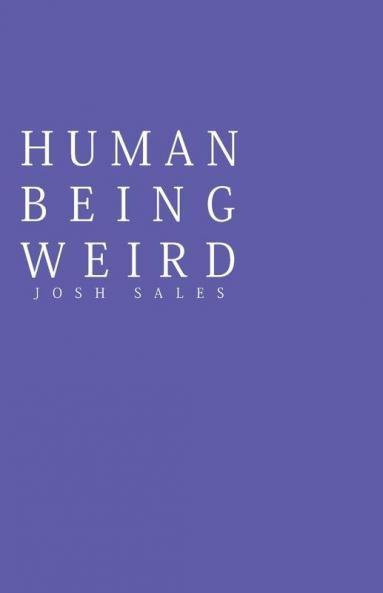 Human Being Weird