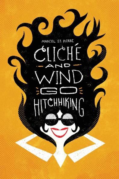 Cliché And Wind Go Hitchhiking: And Other Shortweird Stories