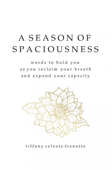A Season of Spaciousness