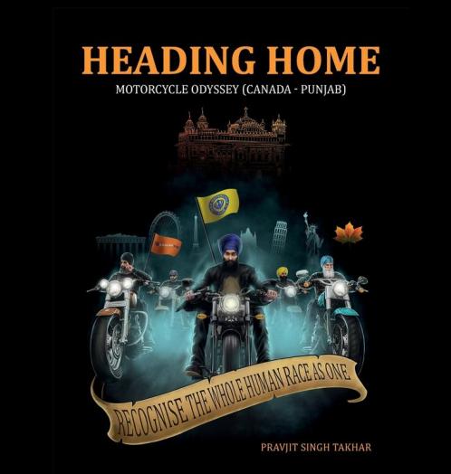 Heading Home: Motorcycle Odyssey (Canada - Punjab)