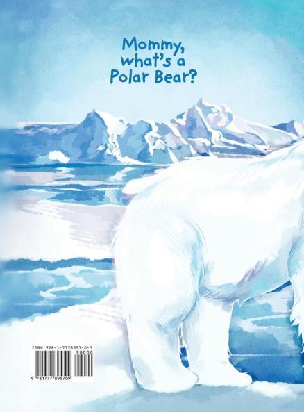 Mommy what's a Polar Bear?