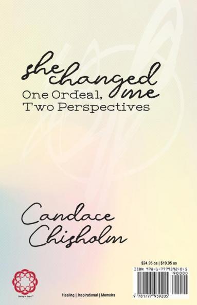 She Changed Me: One Ordeal; Two Perspectives