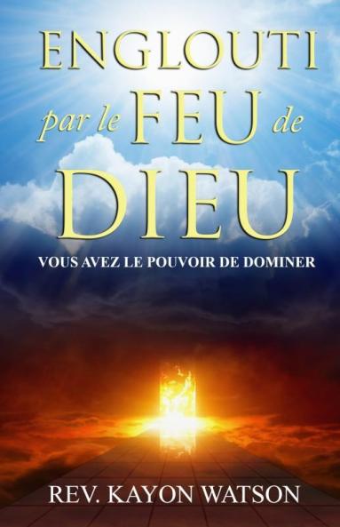 Englouti par le Feu de Dieu