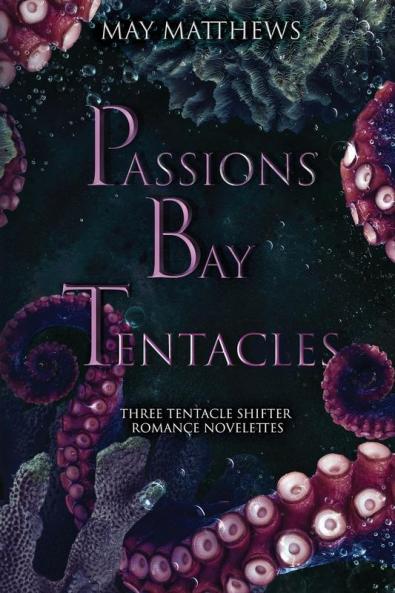 Passions Bay Tentacles