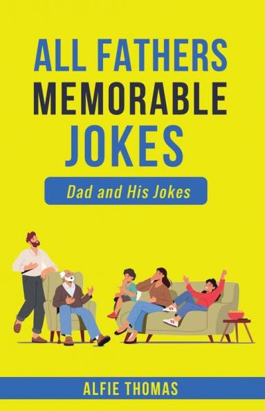 FATHER'S MEMORABLE JOKES
