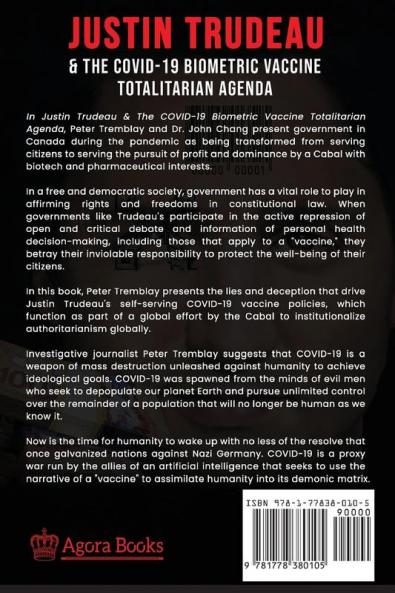 Justin Trudeau and The COVID-19 Biometric Vaccine Totalitarian Agenda