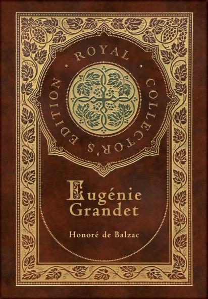 Eugenie Grandet [With Biographical Introduction]