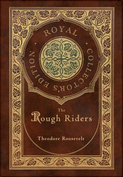 The Rough Riders (Royal Collector's Edition) (Case Laminate Hardcover with Jacket)
