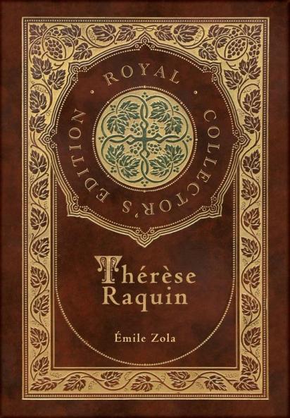 ThéRèSe Raquin (Royal Collector'S Edition) (Case Laminate Hardcover With Jacket)