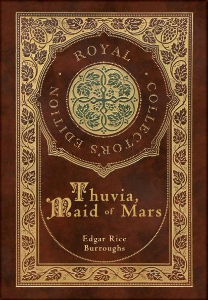 Thuvia Maid of Mars (Royal Collector's Edition) (Case Laminate Hardcover with Jacket)