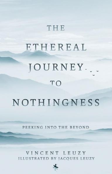 The Ethereal Journey To Nothingness