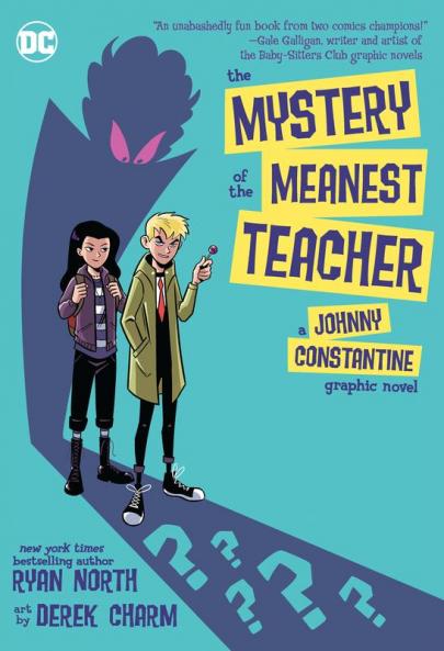 The Mystery of the Meanest Teacher: A Johnny Constantine Graphic/11/el