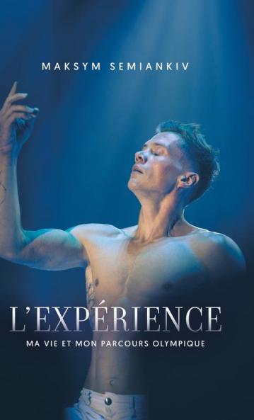 L'Expérience: Ma Vie Et Mon Parcours Olympique (French Edition)
