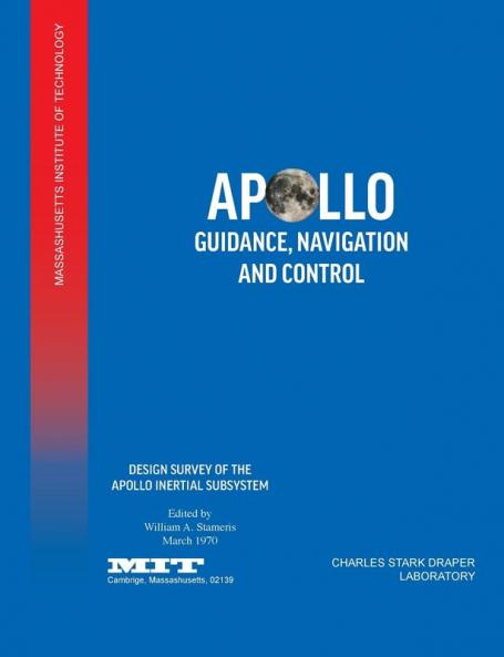 Apollo Guidance Navigation and Control: Design Survey of the Apollo Inertial Subsytem