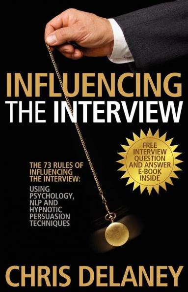 The 73 Rules of Influencing the Interview