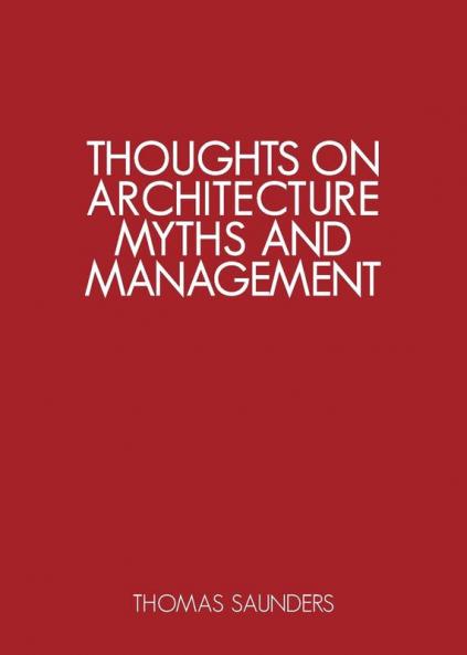 Thoughts on Architecture Myths and Management
