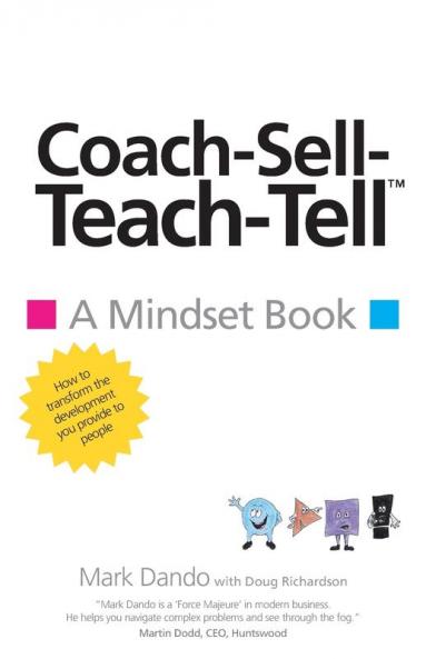 Coach-Sell-Teach-Tell(Tm)️: A Mindset Book (The Mindset Book)