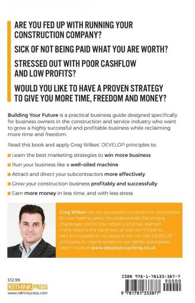 Building Your Future: A step by step guide to building a £1million+ construction business