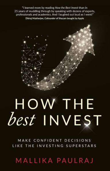 How The Best Invest: Make Confident Decisions Like the Investing Superstars