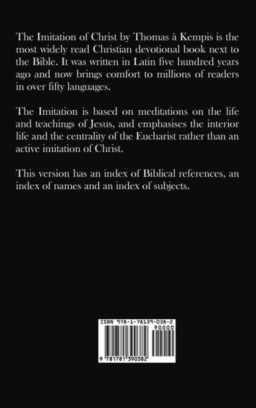 The Imitation of Christ - With Indexes of Biblical References People Names and Subject Matter
