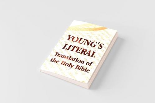 Young's Literal Translation of the Holy Bible - includes Prefaces to 1st Revised & 3rd Editions
