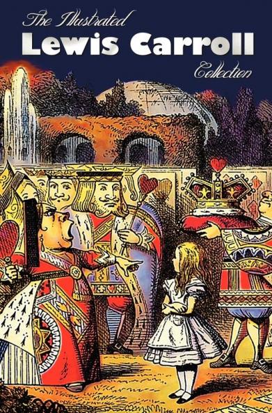 The Illustrated Lewis Carroll Collection including unabridged