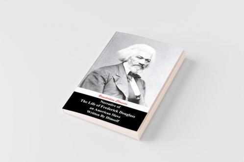 Narrative Of The Life Of Frederick Douglass An American Slave Written by Himself