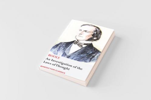 An Investigation of the Laws of Thought on Which are Founded the Mathematical Theories of Logic and Probabilities