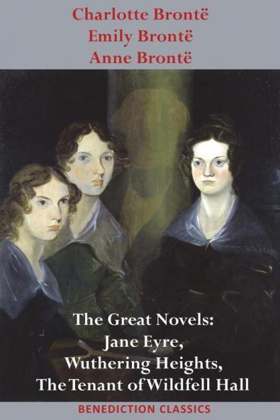 Charlotte Brontë Emily Brontë and Anne Brontë