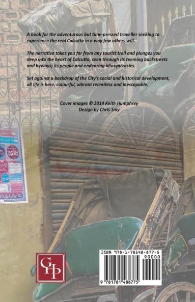 Calcutta Revisited - Exploring Calcutta Through Its Backstreets and Byways