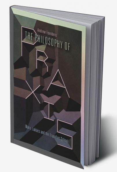 The Philosophy of Praxis