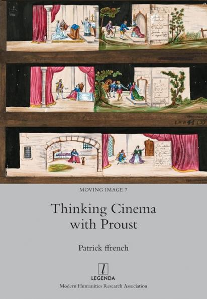 Thinking Cinema with Proust: 7 (Moving Image)