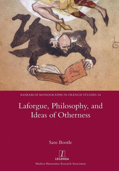 Laforgue Philosophy and Ideas of Otherness