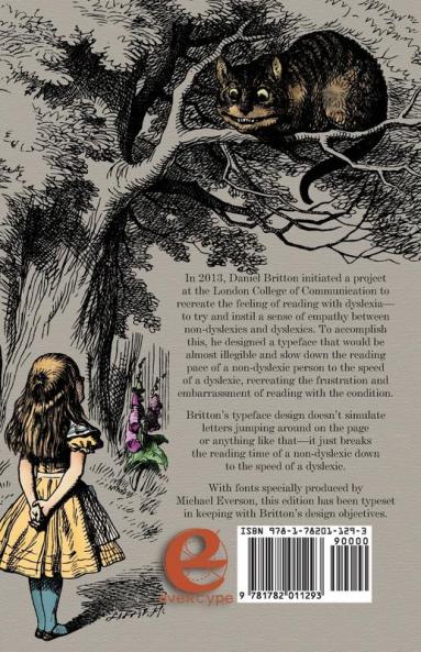 Alice's Adventures in a Dyslexic Wonderland: An edition printed in a font that simulates dyslexia