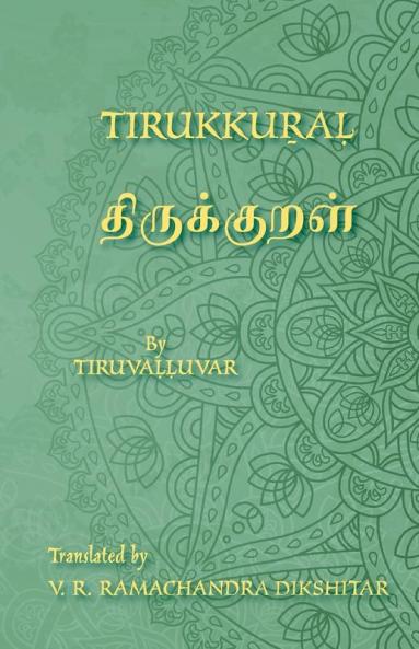 Tirukkural - திருக்குறள் - A Bilingual Edition In Tamil And English: A Translation Of Valluvar'S Kural