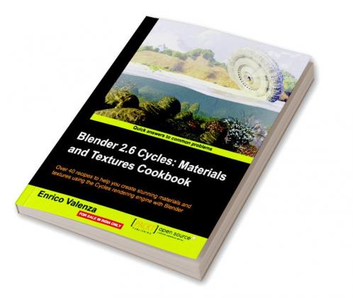 Blender 2.6 Cycles Materials and Textures Cookbook