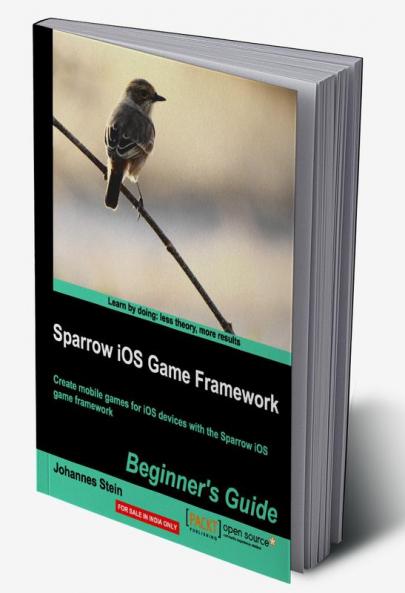 Sparrow IOS Game Framework Beginner's Guide