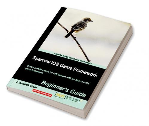 Sparrow IOS Game Framework Beginner's Guide