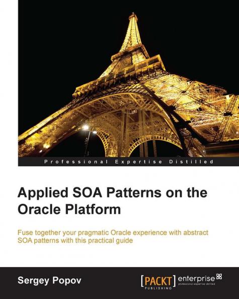 Applied Soa Patterns on the Oracle Platform