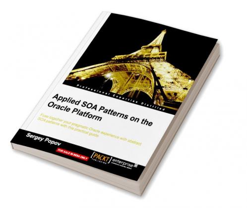 Applied Soa Patterns on the Oracle Platform