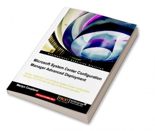 Microsoft System Center Configuration Manager Advanced Deployment