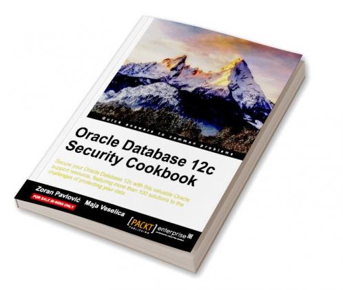 Oracle Database 12c Security Cookbook