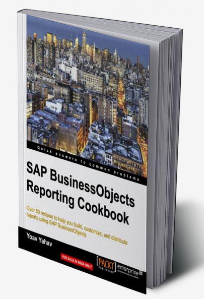 SAP BusinessObjects Reporting Cookbook